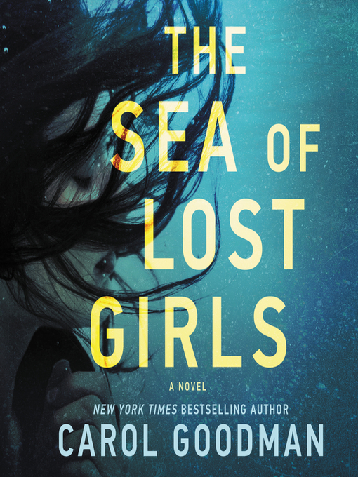 Title details for The Sea of Lost Girls by Carol Goodman - Available